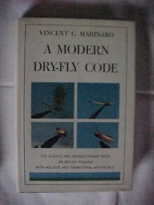 A MODERN DRY-FLY CODE By VINCENT MARINARO; FLY FISHING OUTDOOR SPORTS REFERENCE • $19.99