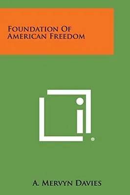 Foundation Of American Freedom.by Davies  New 9781494059675 Fast Free Shipping<| • £34.19