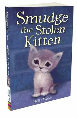 Smudge The Stolen Kitten By Holly Webb Sophy Williams • £2.56