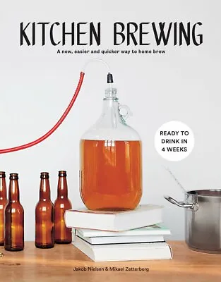 £9.99 • Buy Kitchen Brewing Easier And Quicker Way To Home Brew By Jakob Nielsen New Book