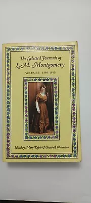 The Selected Journals Of L M Montgomery Vol I 1889-1910 M Rubio • £12.99