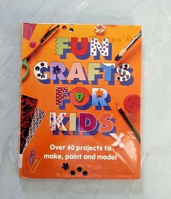 FUN CRAFTS FOR KIDS Jann Haworth ~ HC/DJ Over 60 Step-by-Step Projects • $19.95