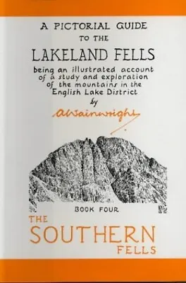 The Southern Fells: Bk. 4 (Pictorial Guides To... By Wainwright Alfred Hardback • £7.49