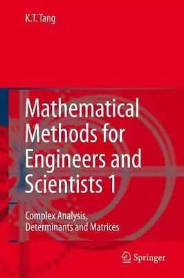 Mathematical Methods For Engineers And Scientists 1 Tang Kwong-Tin Book • £35.61