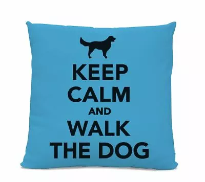 Keep Calm And Walk The Dog Pillow • £37.06