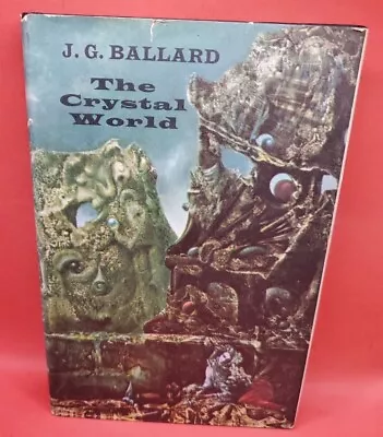 THE CRYSTAL WORLD - J.G. Ballard - Hardcover (1st US Book Club Edition) • $29.99