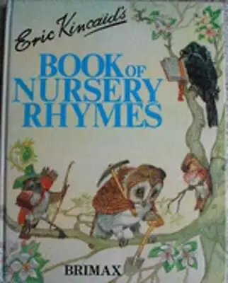 Book Of Nursery Rhymes By Eric Kincaid: Used • $8.22