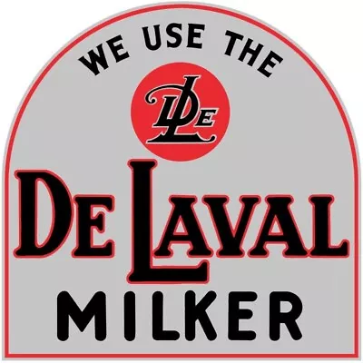 We Use The De Laval Milker NEW Sign 28  Tall Diecut USA STEEL XL Size • $129.88