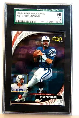 1999 Upper Deck Ionix #25 Peyton Manning SGC 10 • $59.99