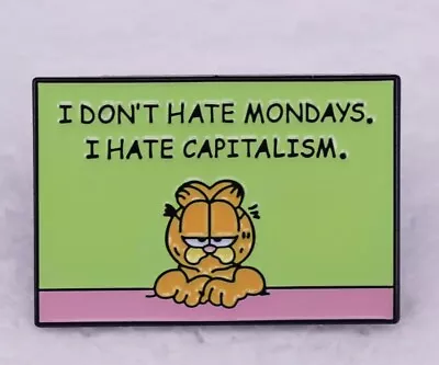 Garfield Mondays I Hate Capitalism Karate Metal Enamel Pin Badge • £8.95