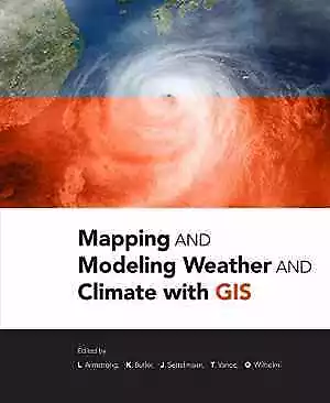 Mapping And Modeling Weather And - Paperback By Armstrong Lori - Very Good • $9.06