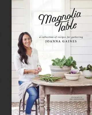 Magnolia Table: A Collection Of Recipes For Gathering - Hardcover - GOOD • $11.54