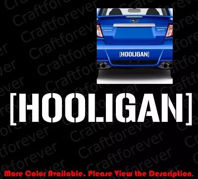 HOOLIGAN Vinyl Die Cut Window Bumper Decal For Drift Street Racing Funny RC063 • $2.50