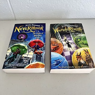 Jessica Townsend X2 Books The Trials Of Morrigan Crow Nevermoor & Wundersmith • $20