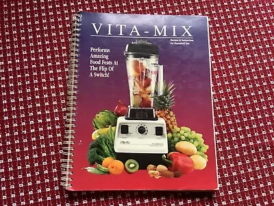 1996 Vita-Mix Vitamix Recipes And Instructions Book For Household Use Vintage • $8.99