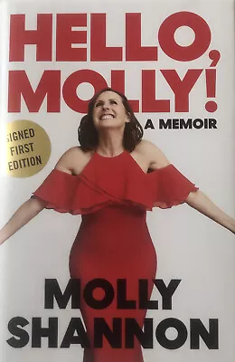 Hello Molly A Memoir Signed By Molly Shannon AUTOGRAPHED 1st Edition Hardcover • $79.99