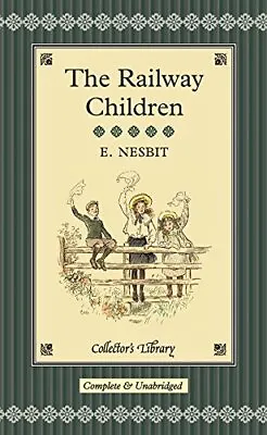 £3 • Buy The Railway Children (Collector's Library) By Nesbit, E. Hardback Book The Cheap