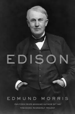 Edison - Hardcover By Morris Edmund - GOOD • $4.48