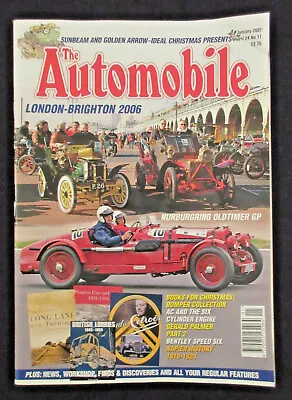 The Automobile Magazine Jan 2007 - LondonBrighton 2006 AC Six Napier Magnette • £5.95