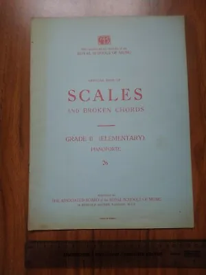 Royal Schools Of Music Scales And Broken Chords Grade II (Elementary). VGC. • £0.99