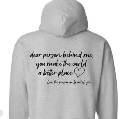Dear Person Behind Me You Make The World A Better Place Gray Unisex Hoodie • $25.49
