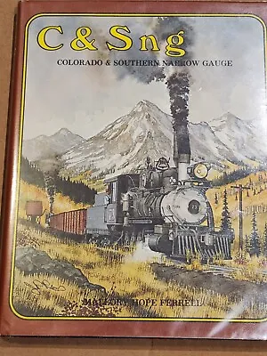 C&Sng COLORADO & SOUTHERN NARROW GAUGE BY MALLORY HOPE FERRELL ***SIGNED*** • $43.95