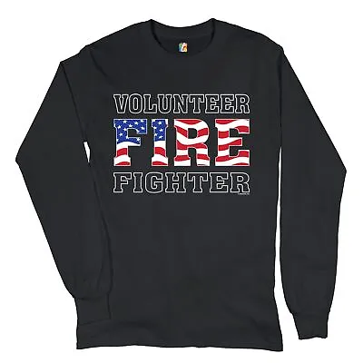 Volunteer Fire Fighter Long Sleeve T-shirt Fire And Rescue Courage Patriotic • $24.95