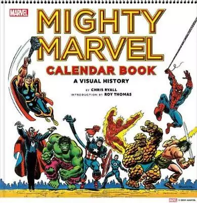 Chris Ryall Mighty Marvel Calendar Book: A Visual History (Hardback) • £26.31