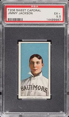 1909-11 T206 Jimmy Jackson Baltimore SWEET CAPORAL 350/30 PSA 5.5 EX+ • $943.20