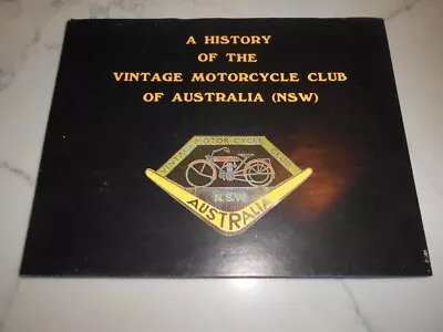 A History Of The Vintage Motorcycle Club Of Australia (NSW). Hardcover 1978. • $64.95