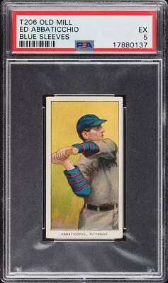 1909-11 T206 Ed Abbaticchio Pittsburgh BLUE SLEEVES OLD MILL PSA 5 EX (PWCC-A) • $983.20