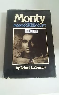 MONTY: A Biography Of MONTGOMERY CLIFT (Hardcover) Robert LaGuardia • $11.99