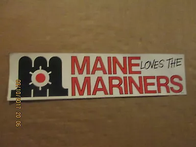 AHL MAINE LOVES THE MARINERS Vintage Defunct Team Logo Hockey Bumper Sticker • $40