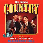 £3.48 • Buy Sheila G White & Blueberry Hill : Our Kinda Country - 50 Country Favourite CD