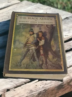 [N.C. Wyeth]   Robert Louis Stevenson   The Black Arrow   Scribner’s Sons  1920 • $19.99