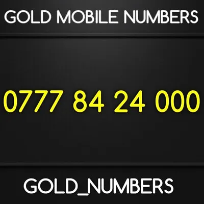 Easy Vip Golden Gold 0777 Mobile Phone Number 07778424000 • £125