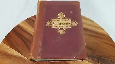 The Illustrated History Of Methodism - Rev. W. H. Daniels - 1879 / 1880 • $42.49