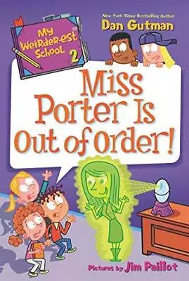 My Weirder-est School #2: Miss Porter Is Out Of Order! - Paperback - GOOD • $3.73