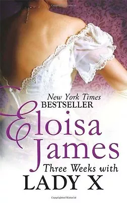 £3.61 • Buy Three Weeks With Lady X (Desperate Duchesses 7) By Eloisa James