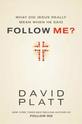 David Platt What Did Jesus Really Mean When He Said Follow Me? (Paperback) • £3.79