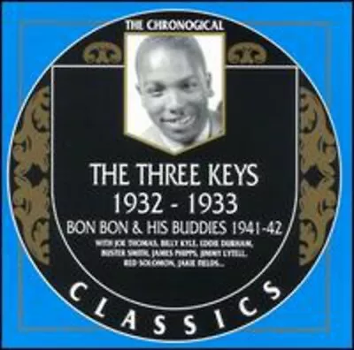 The Chronological Three Keys 1932-33-Bon Bon & His Buddies 1941-42 • $9.19