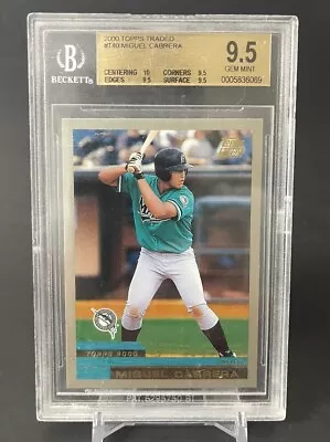 2000 Topps Traded #T40 Miguel Cabrera RC Rookie Card BGS 9.5 Gem Mint + • $299.99