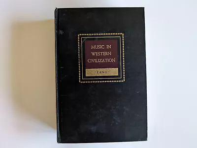 Music In Western Civilization - Paul Henry Lang - Hardcover - 1941 First Edition • $21.95