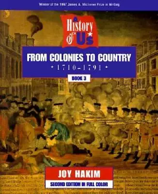 A History Of US: Book 3: From Colonies To Country (1710-1791) - ACCEPTABLE • $4.48