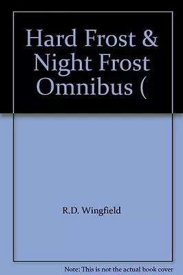 Hard Frost & Night Frost Omnibus ( By R. D. Wingfield • £3.50