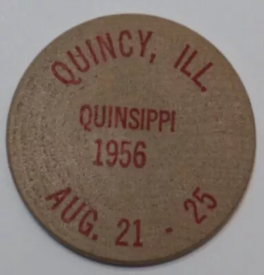Quincy Illinois Wooden Nickel ~ 1956 ~ Quinsippi • $2.99