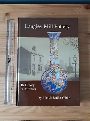 £9.99 • Buy Langley Mill Pottery Its History & Its Wares John & Jennifer Giblin Hardback