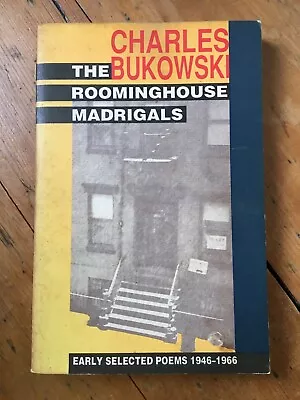 Charles Bukowski The Roominghouse Madrigals Black Sparrow Press Pback 1993 (5th) • £10