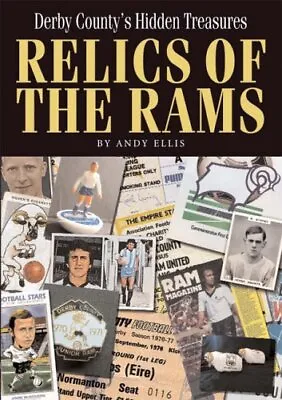 £4.26 • Buy Relics Of The Rams: Derby County's Hidden Treasures By Andy Ellis Hardback Book