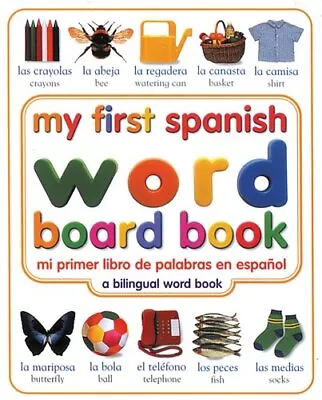 My First Spanish Word Board Book/Mi Primer Libro De Palabras En Espanol (My F... • $8.51